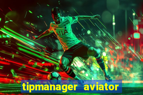 tipmanager aviator aposta 1